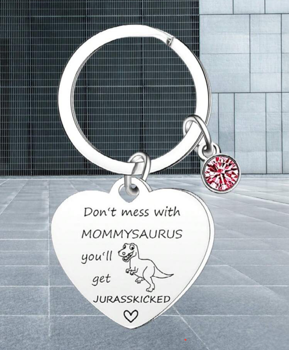 3/$25 Dont Mess With Mommysaurus You'll Get Jurasskicked Stainless Keychain NEW